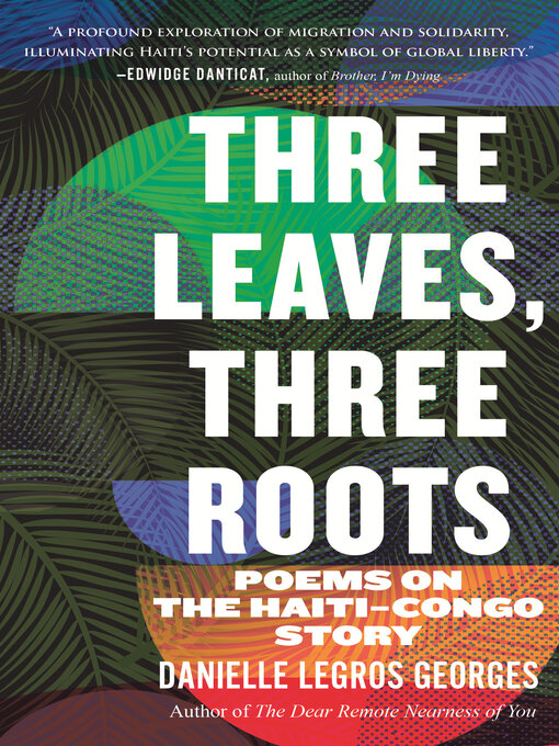 Title details for Three Leaves, Three Roots by Danielle Legros Georges - Wait list